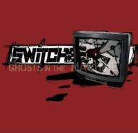 Switched : Ghosts in the Machine